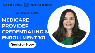 Medicare Provider Credentialing & Enrollment 101: Guide To Enrollment and Credentialing