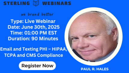 Email and Texting PHI – HIPAA, TCPA and CMS Compliance