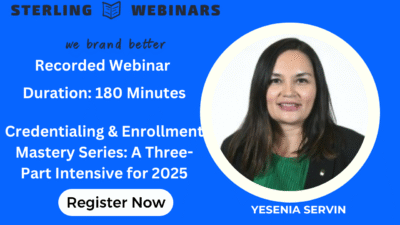 Credentialing & Enrollment Mastery Series: A Three-Part Intensive for 2025