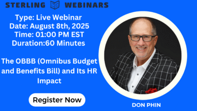 The OBBB (Omnibus Budget and Benefits Bill) and Its HR Impact